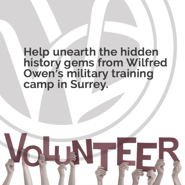 Help unearth the hidden history gems from Wilfred Owen's military training camp in Surrey.